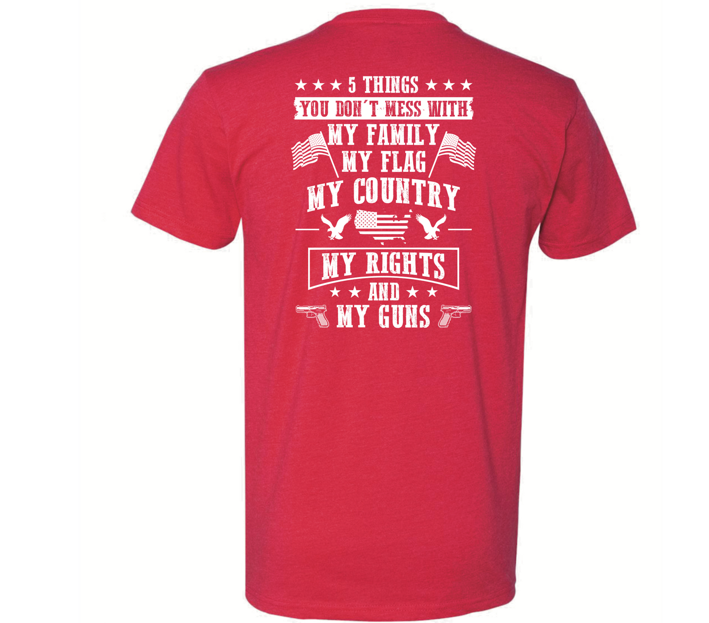 Copy of 5 Things You Don't Mess With Back Print - Black Eagle Apparel