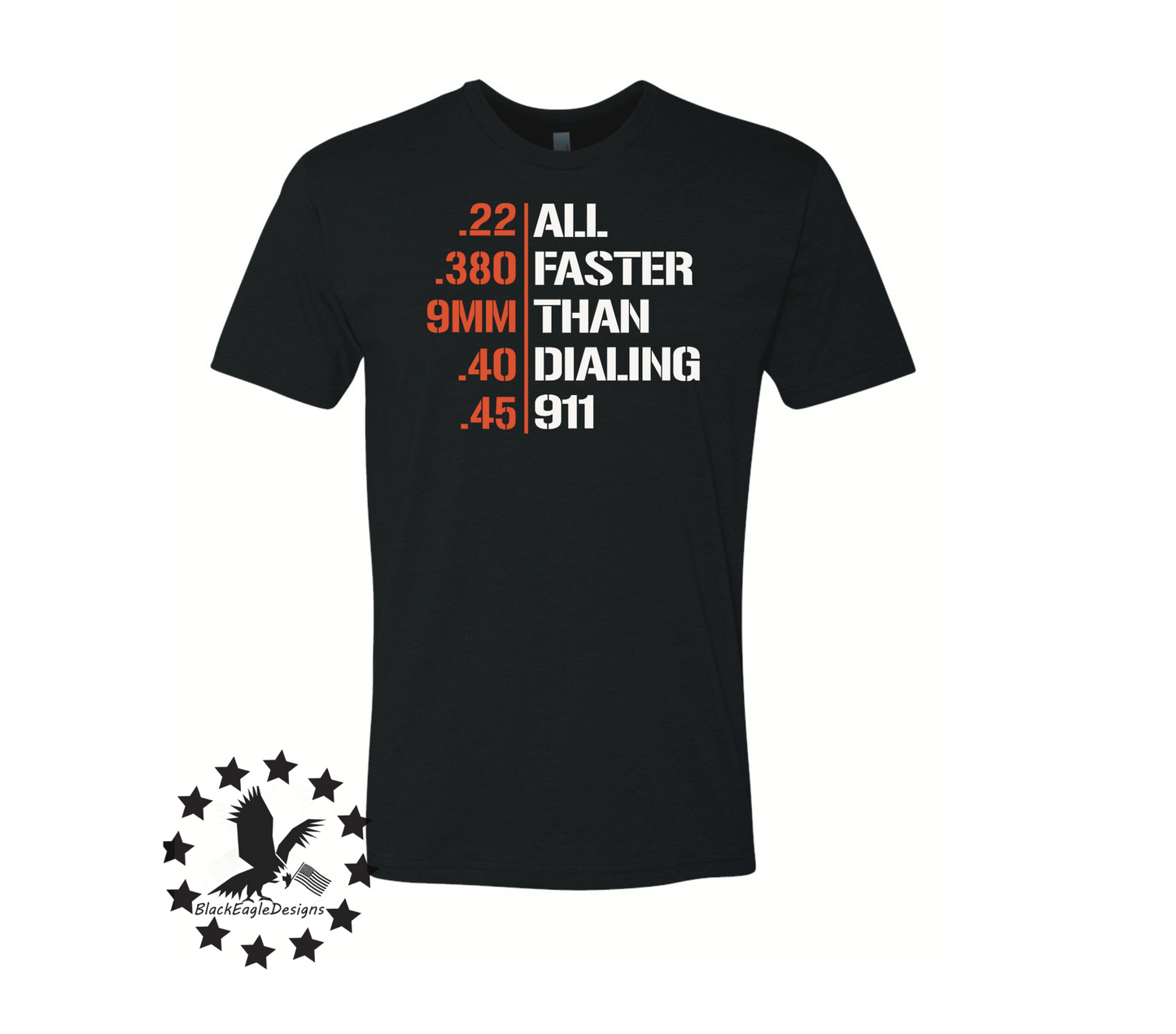 All Faster Then Dialing 911 - Black Eagle Apparel