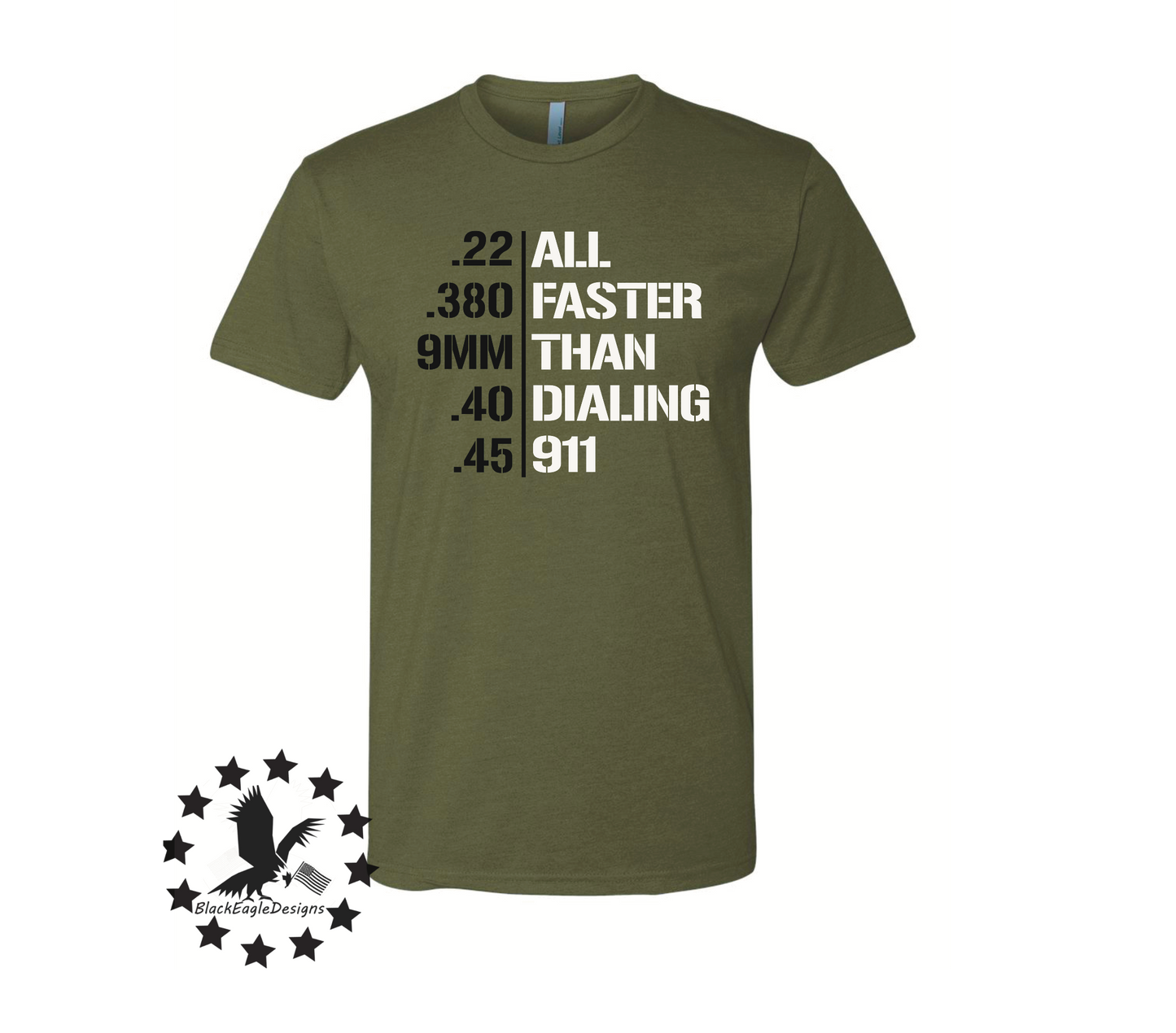 All Faster Then Dialing 911 - Black Eagle Apparel