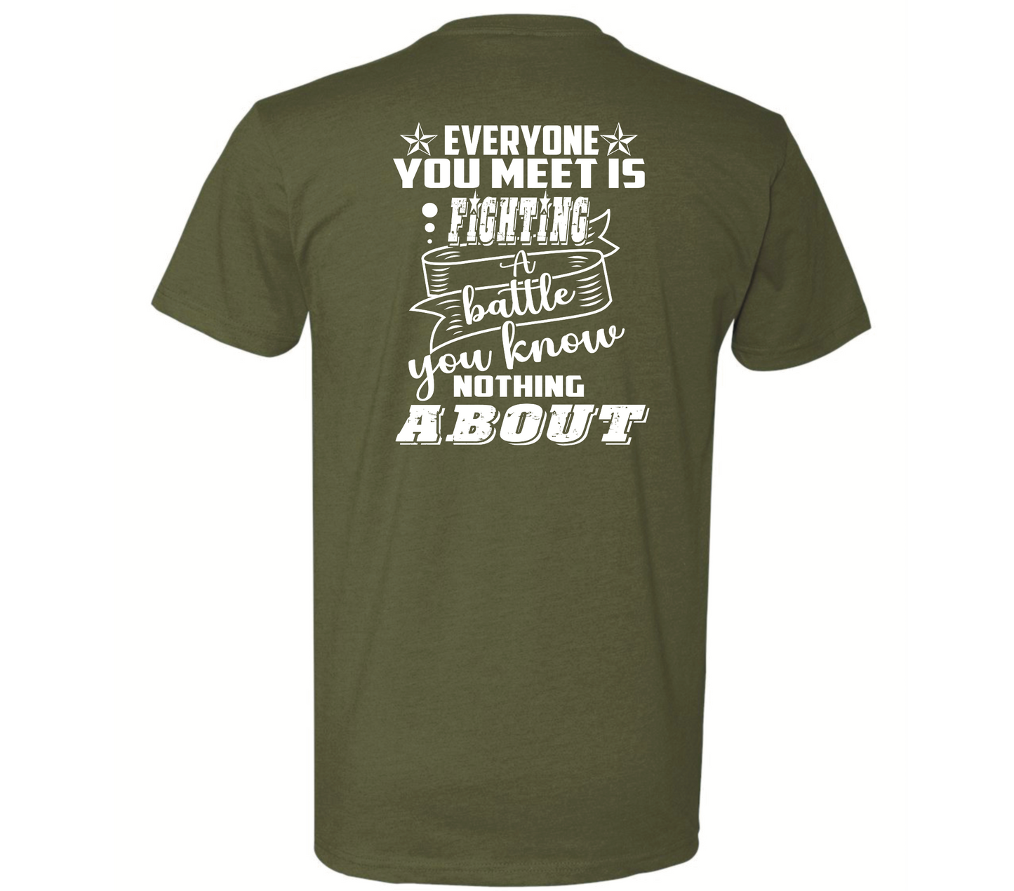 Everyone You Meet Is Fighting a Battle