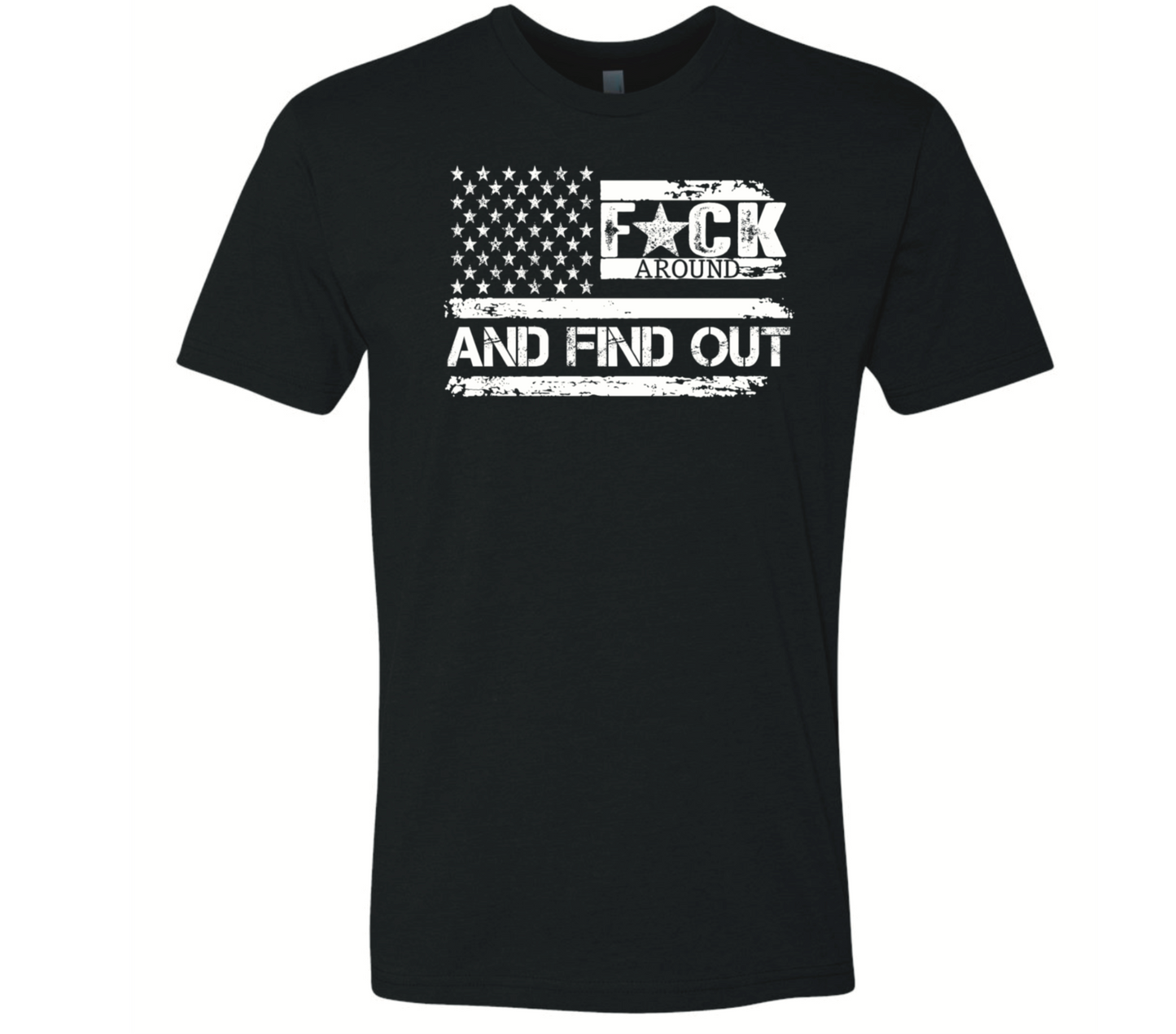 F*ck Around And Find Out - Black Eagle Apparel
