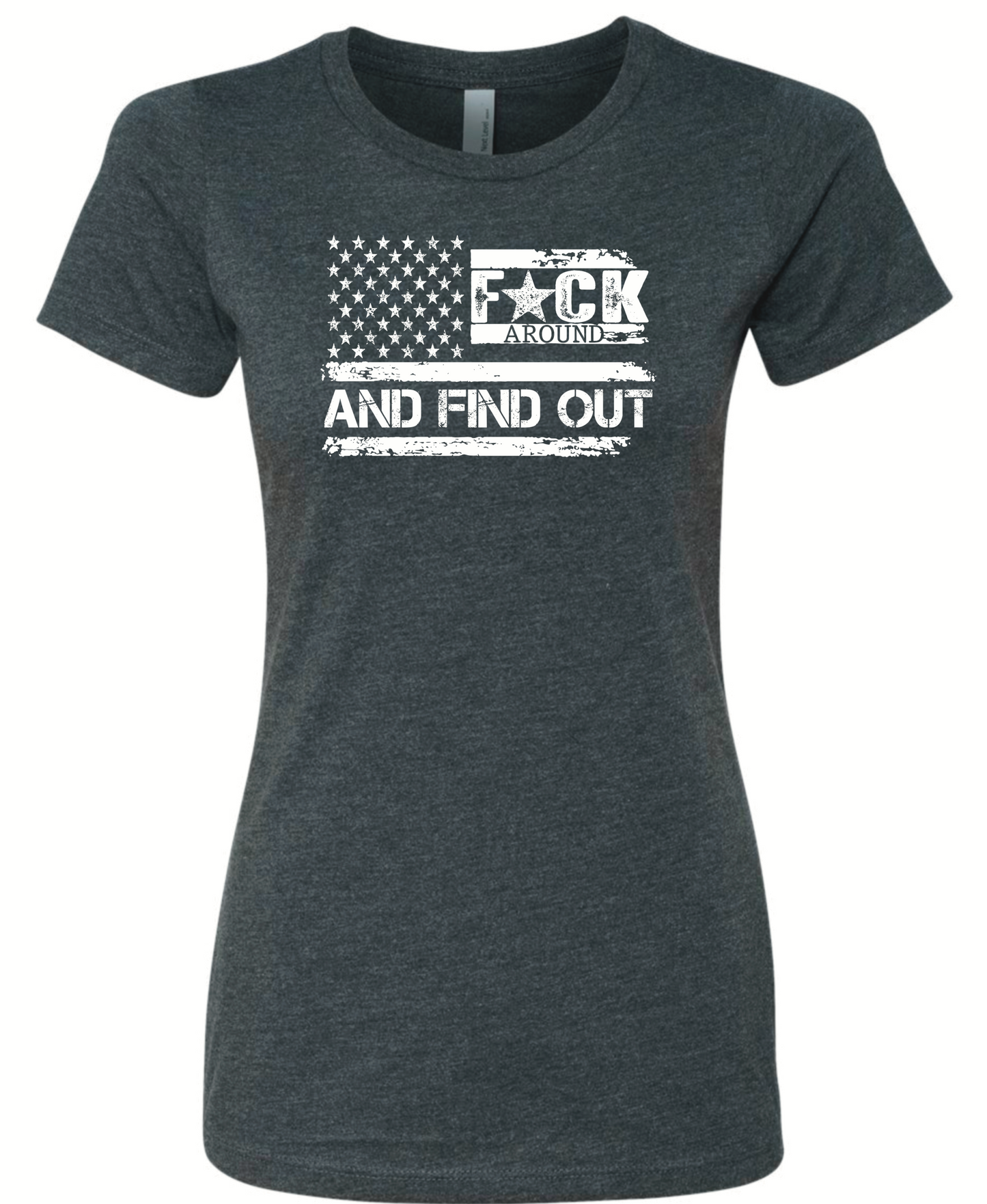 F*ck Around And Find Out Woman’s Cut Shirt
