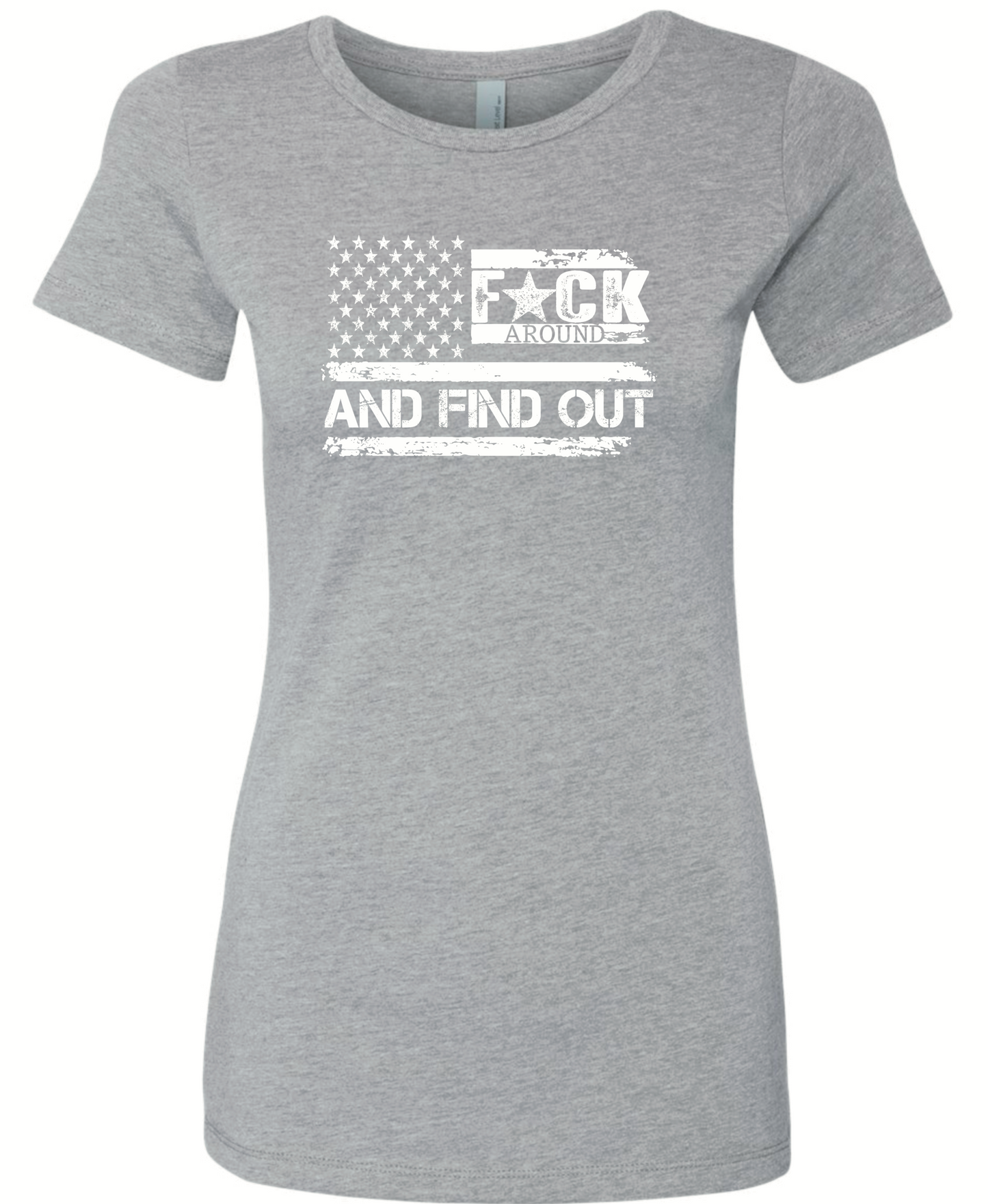 F*ck Around And Find Out Woman’s Cut Shirt