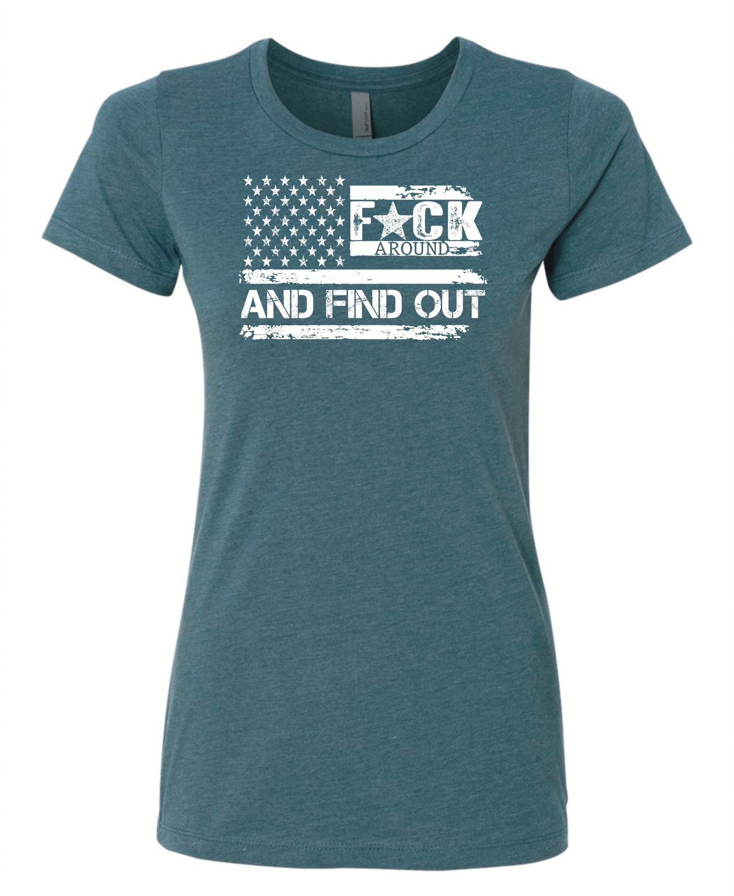 F*ck Around And Find Out Woman’s Cut Shirt