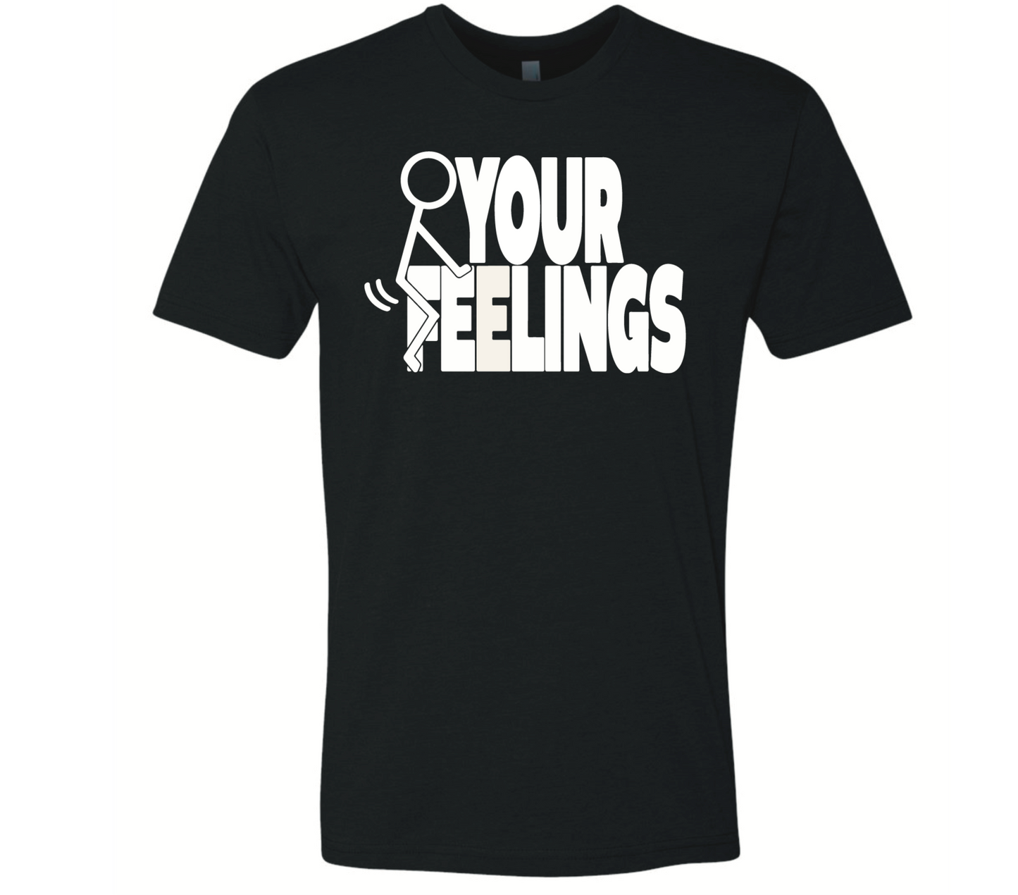 F Your Feelings - Black Eagle Apparel