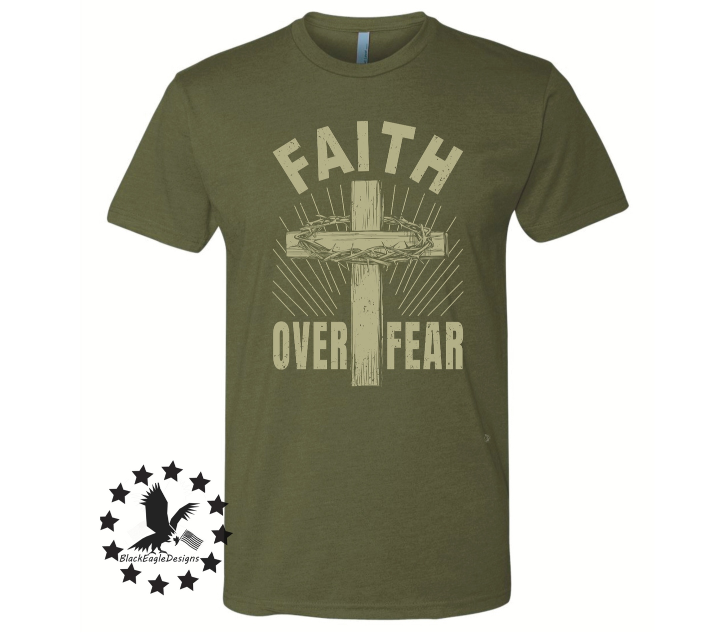 Faith Over Fear - Black Eagle Apparel