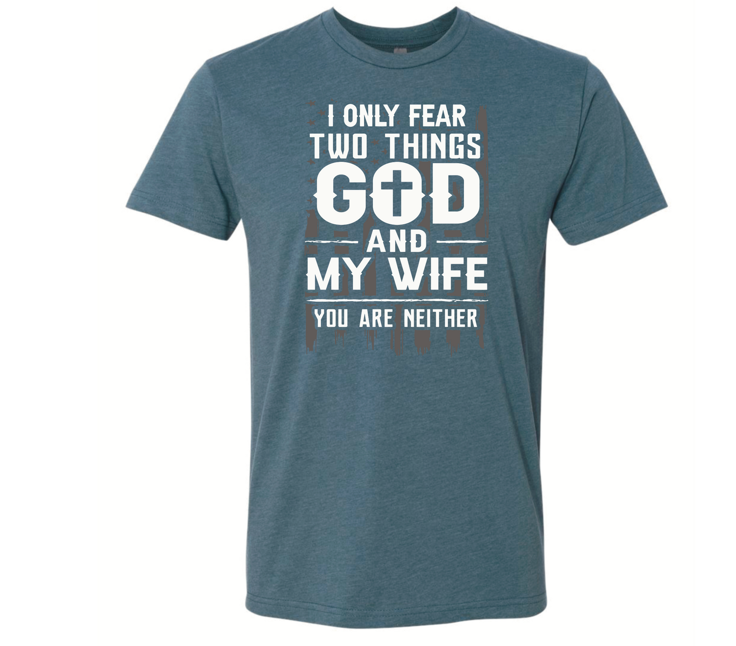 I Only Fear God And My Wife