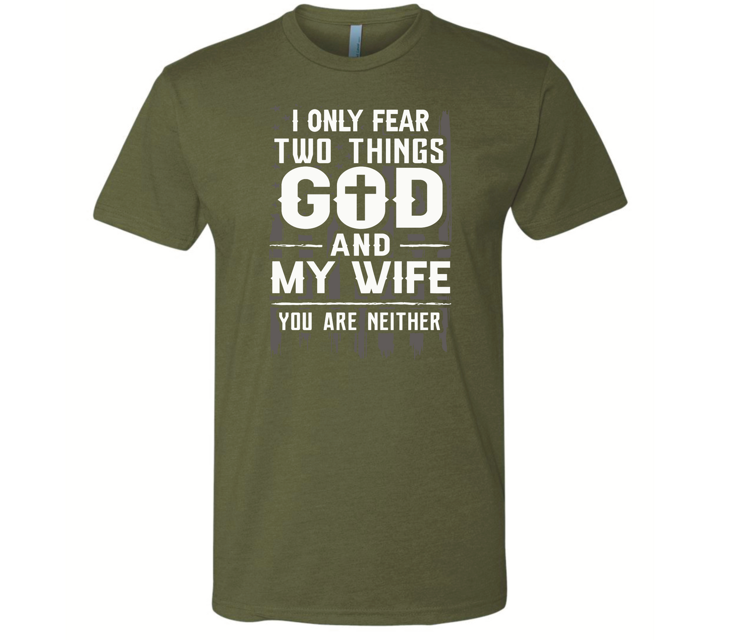 I Only Fear God And My Wife