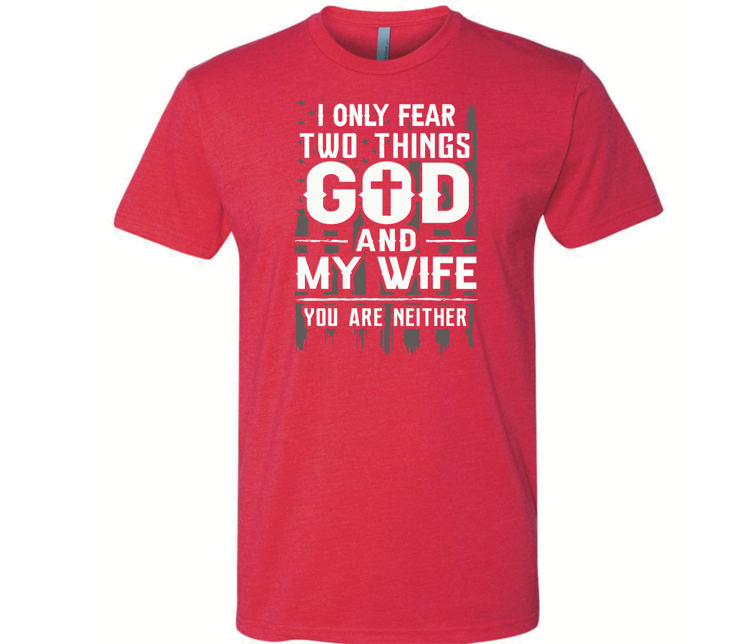 I Only Fear God And My Wife
