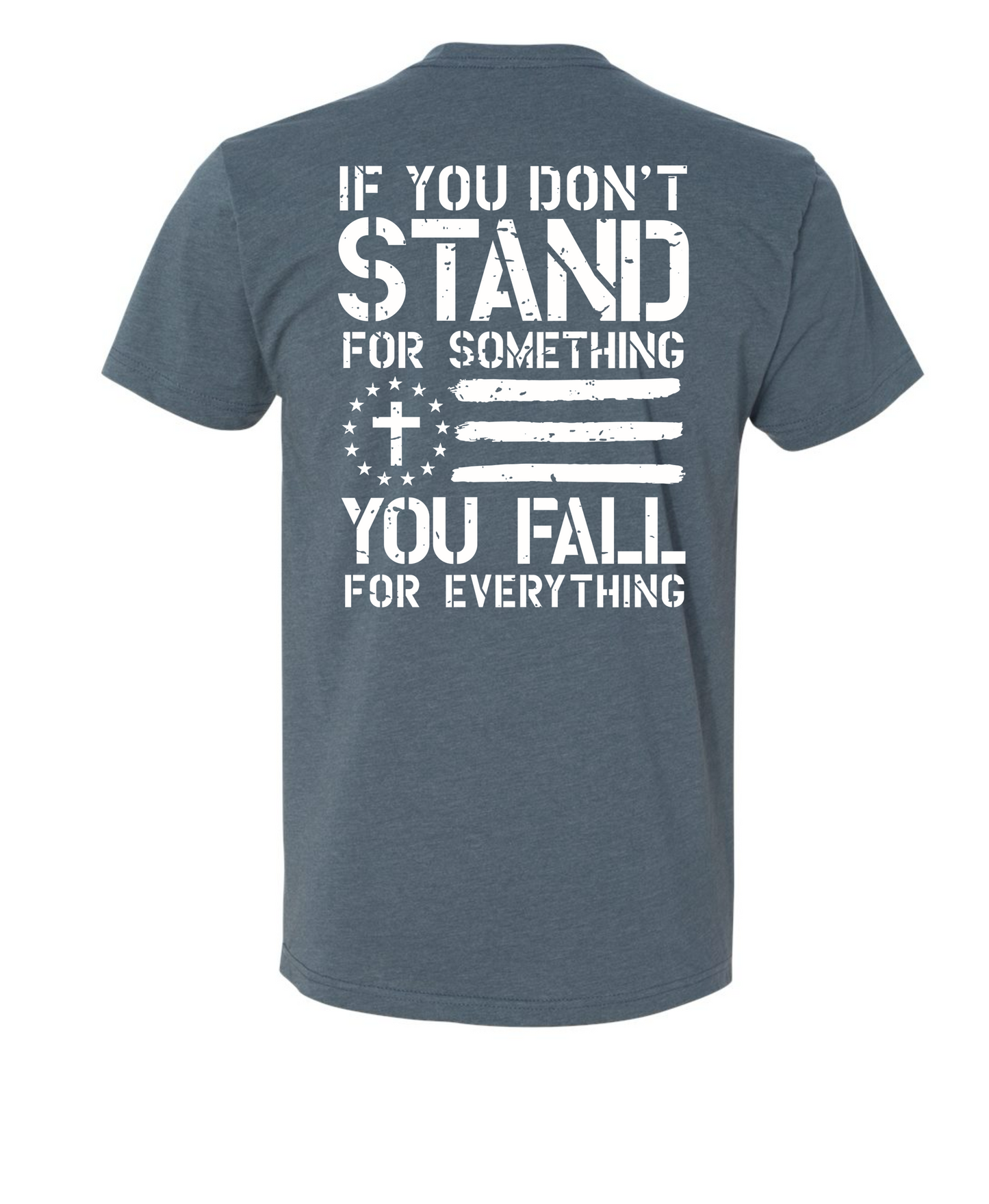 If You Don’t Stand For Something, You Fall For Anything