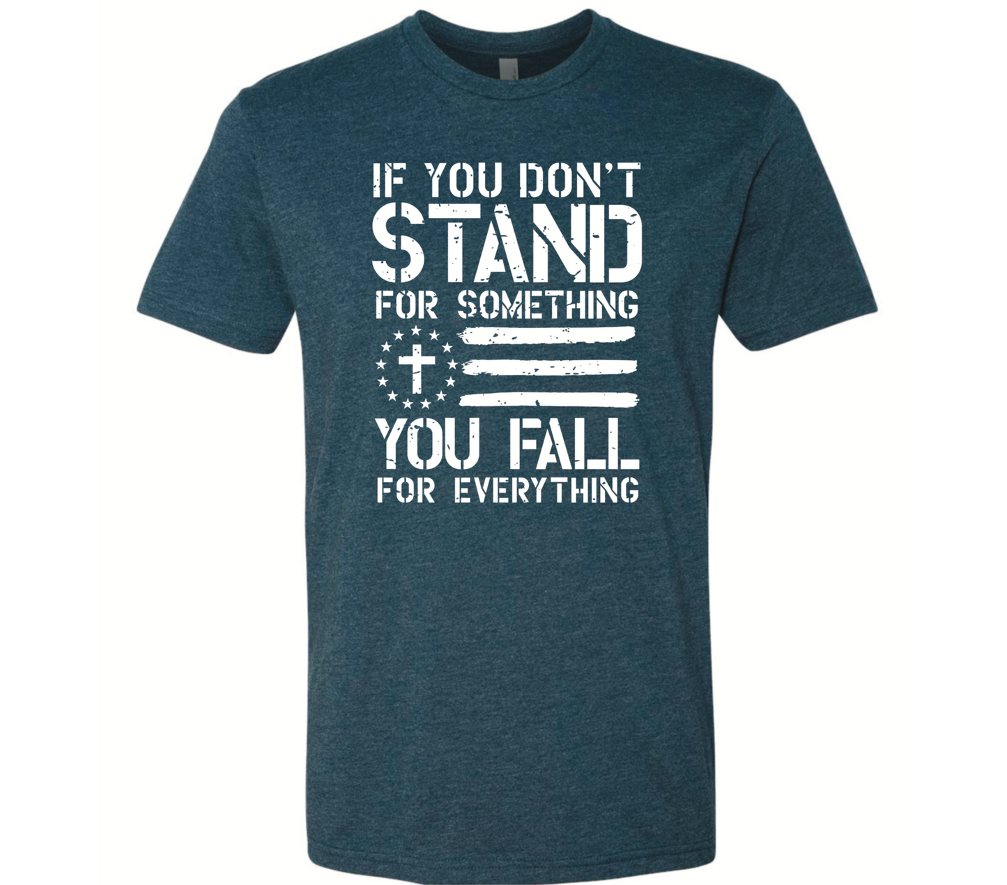 If You Don’t Stand For Something, You Fall For Anything