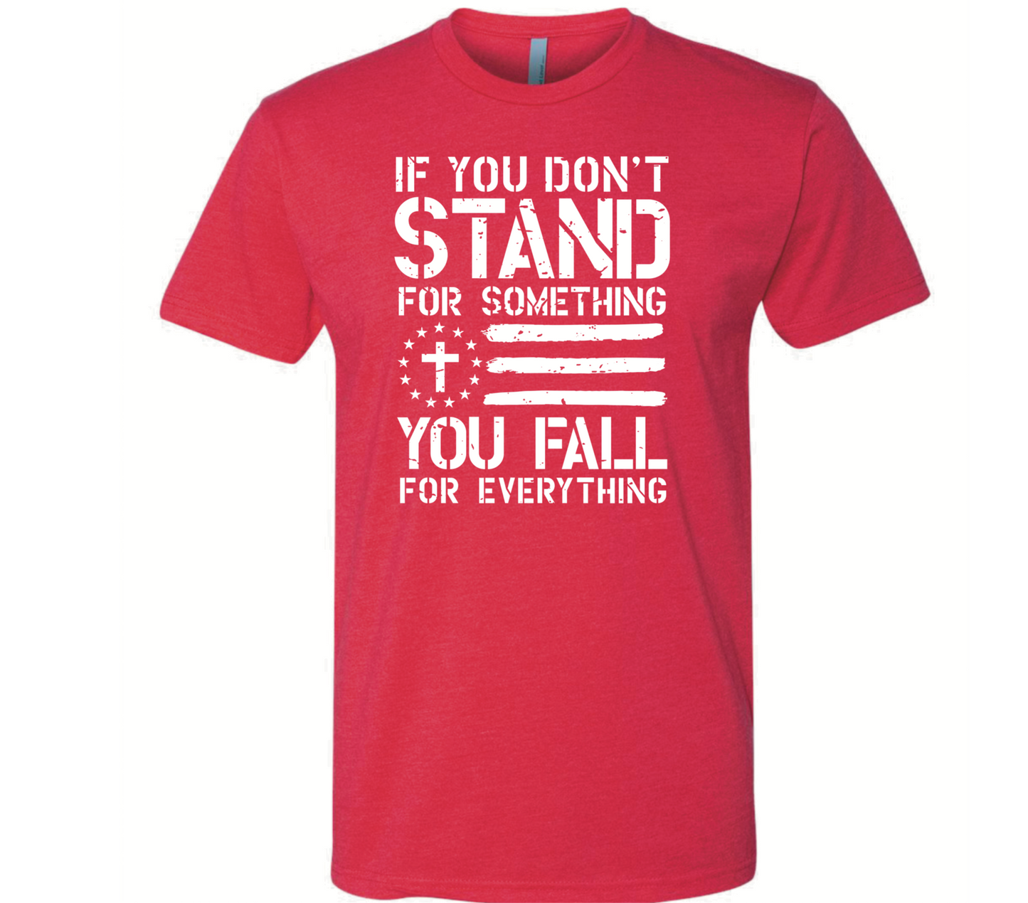 If You Don’t Stand For Something, You Fall For Anything