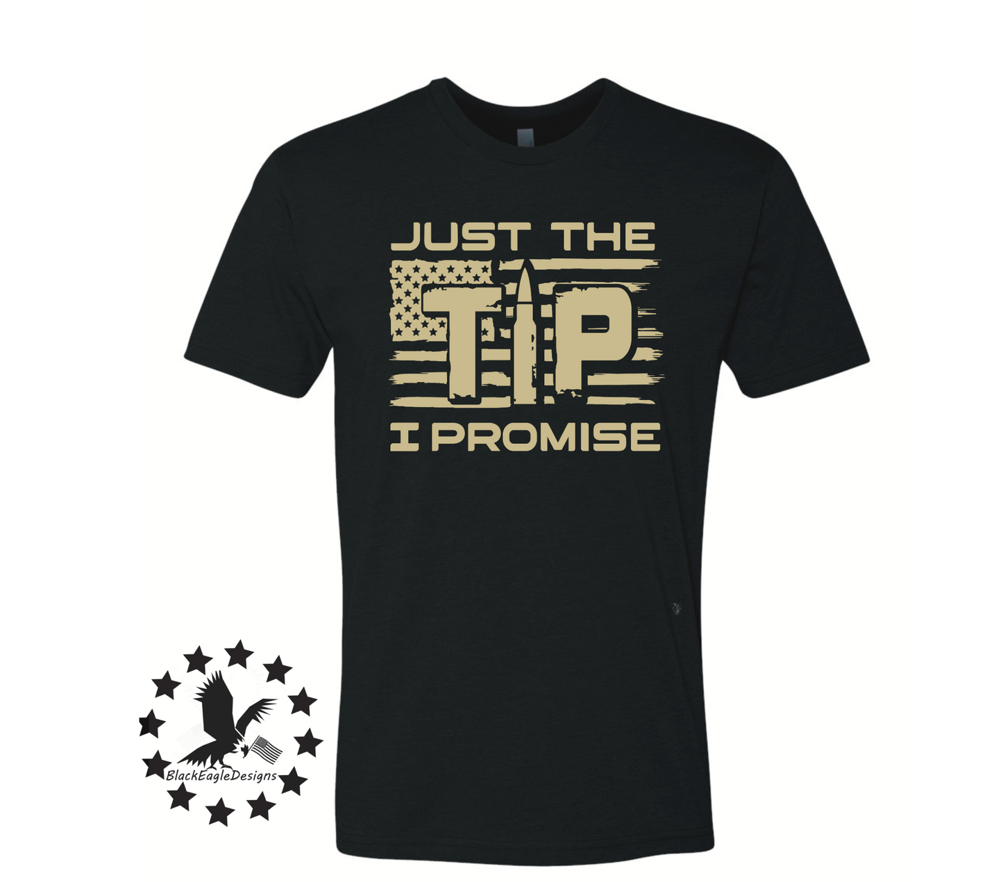 Just The TIP, I Promise - Black Eagle Apparel