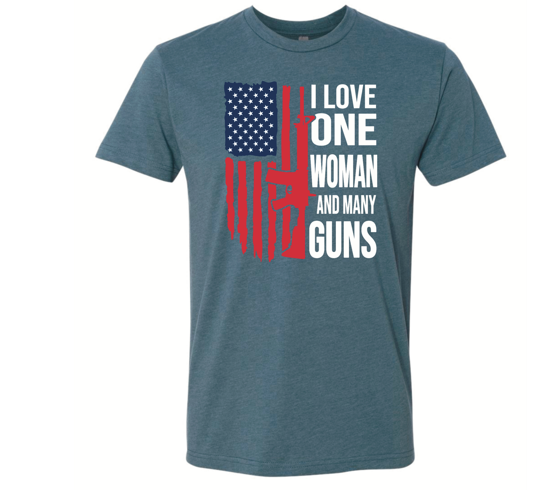 I Love One Woman And Many Guns - Black Eagle Apparel