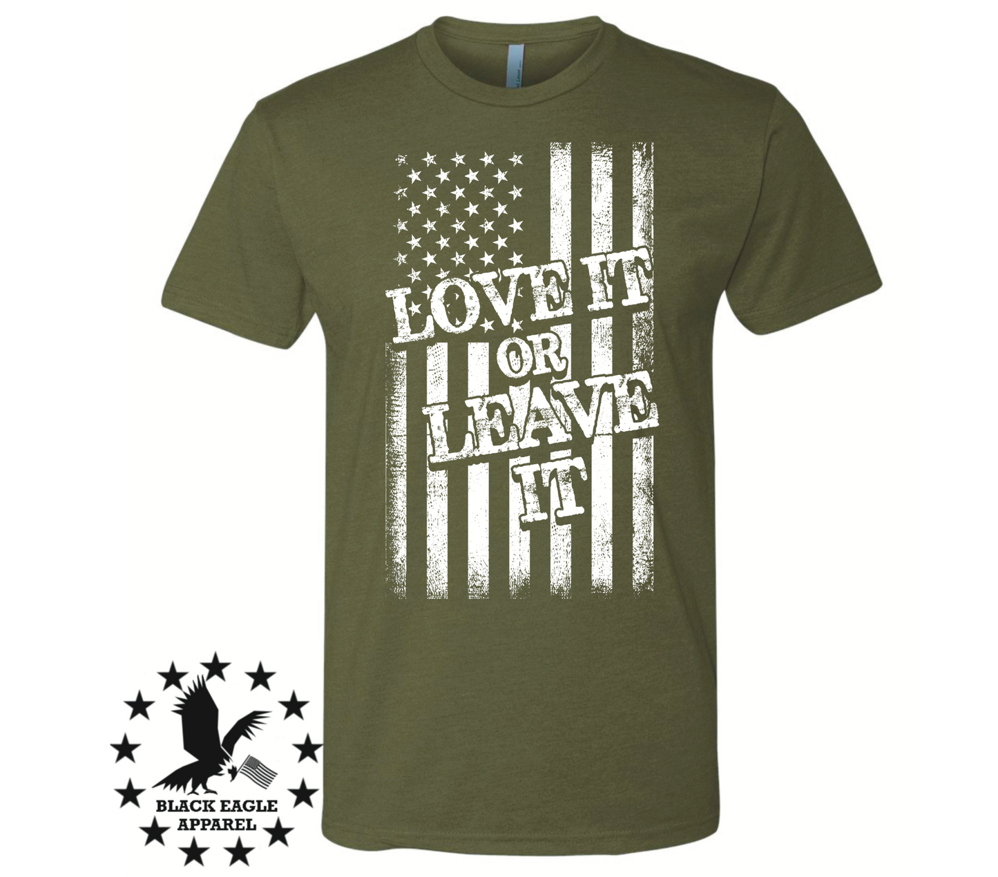 Love It Or Leave It - Black Eagle Apparel
