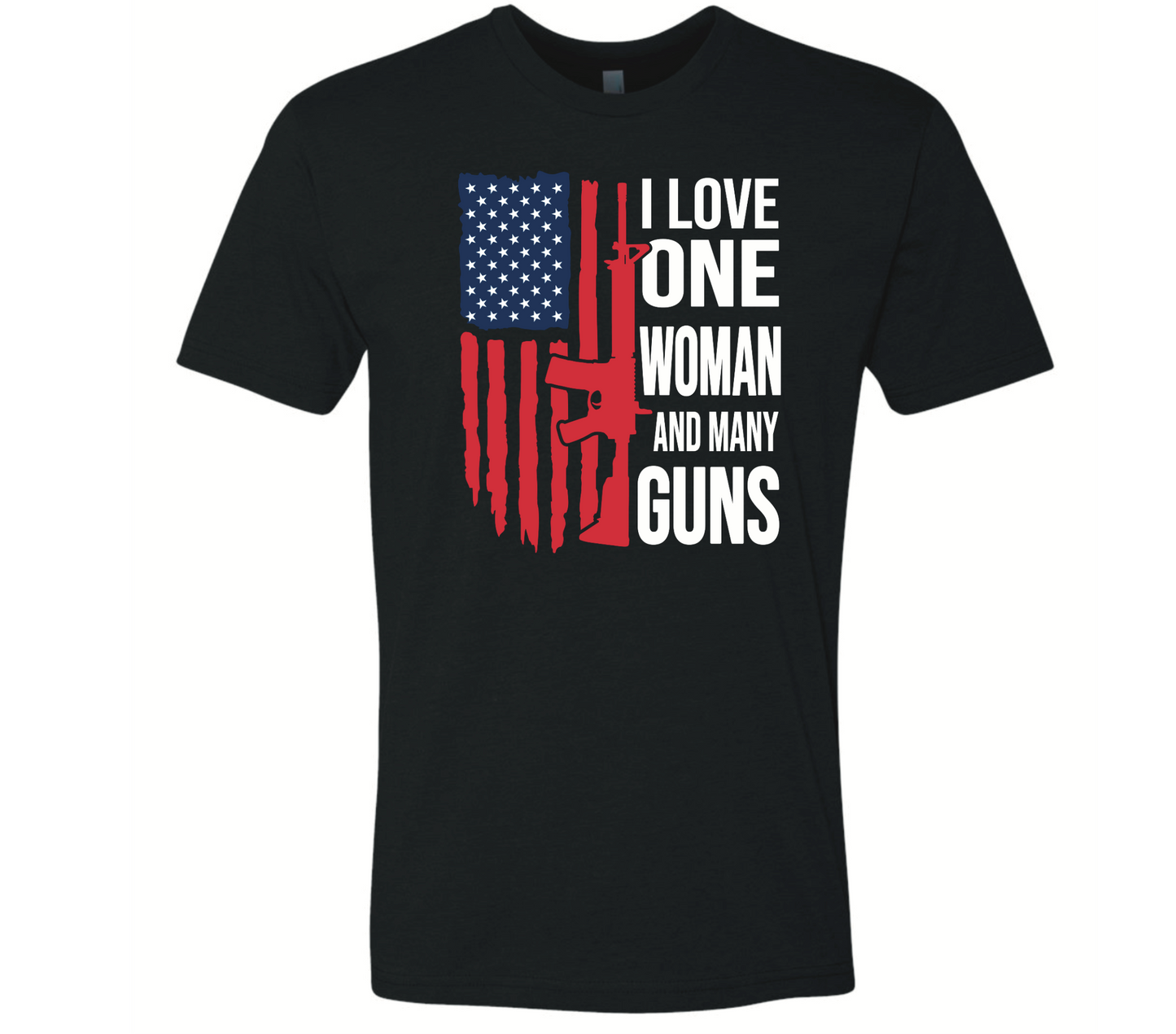 I Love One Woman And Many Guns - Black Eagle Apparel