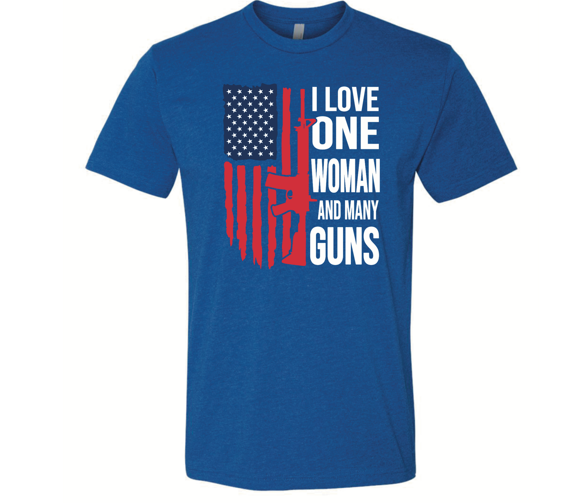 I Love One Woman And Many Guns - Black Eagle Apparel