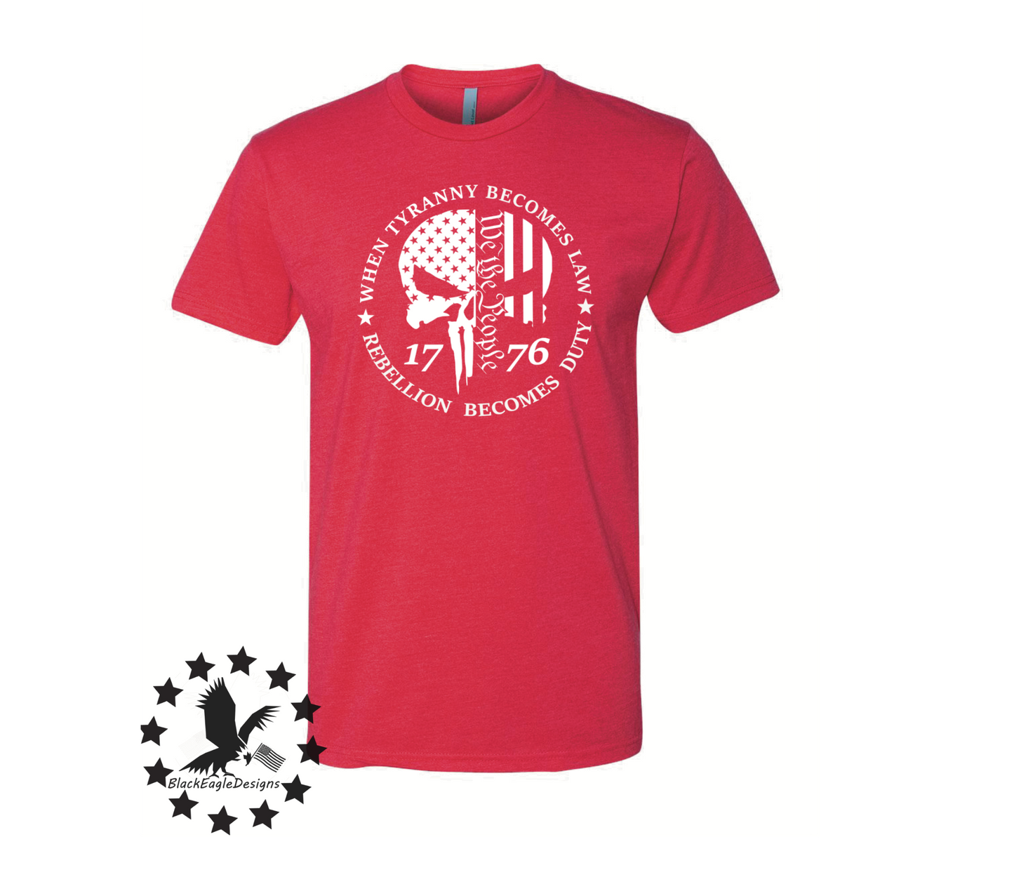 When Tyranny Becomes The Law, Rebellion Becomes Duty - Black Eagle Apparel