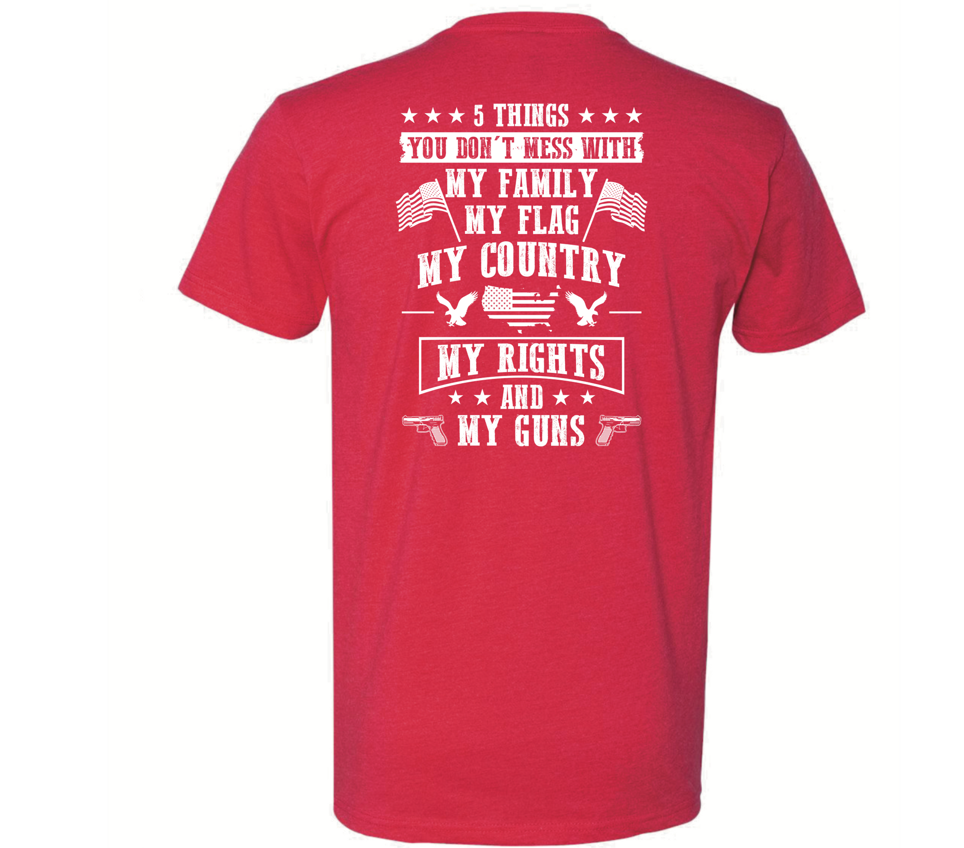 Copy of 5 Things You Don't Mess With Back Print - Black Eagle Apparel
