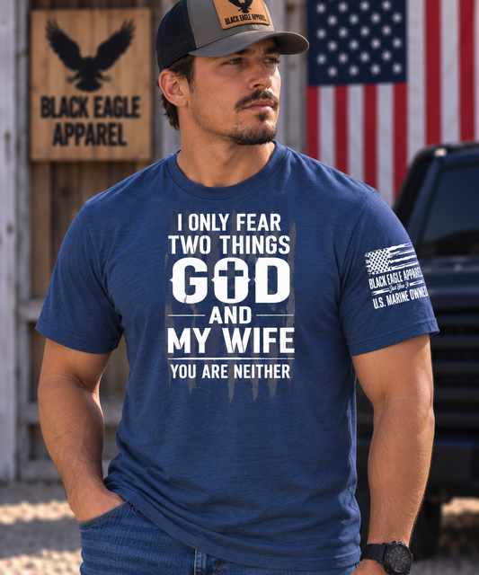 I Only Fear God And My Wife