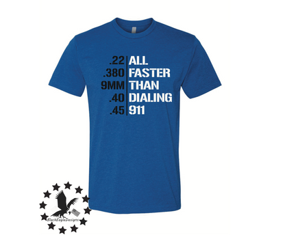 All Faster Then Dialing 911 - Black Eagle Apparel