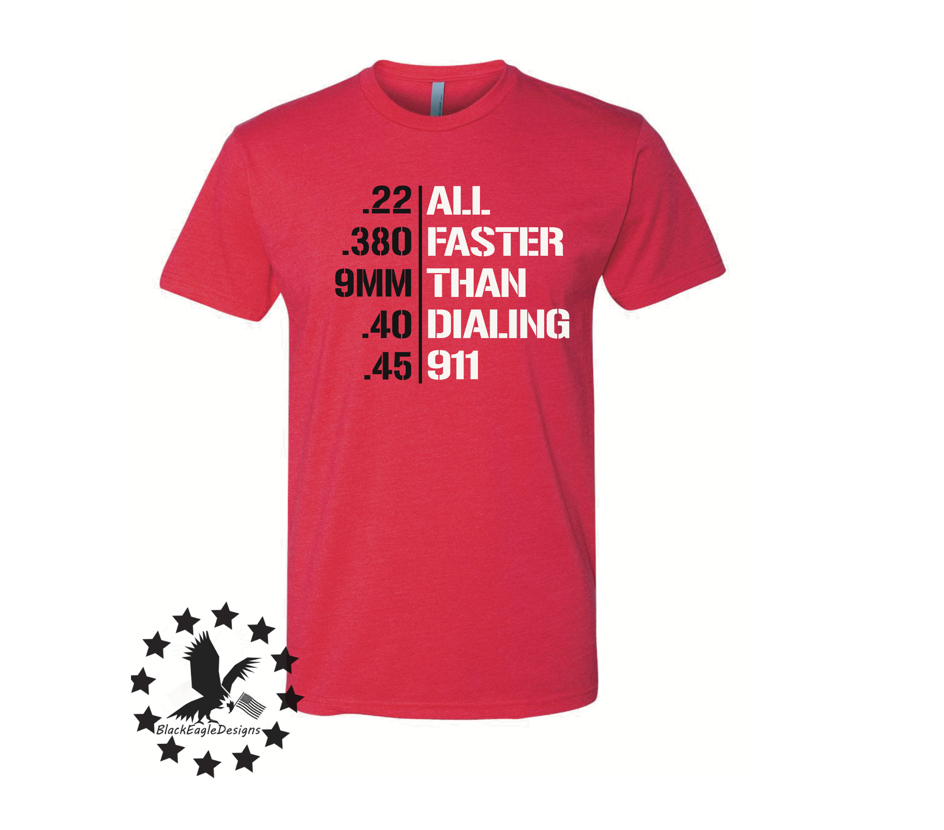 All Faster Then Dialing 911 - Black Eagle Apparel