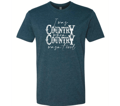 I was Country When Country Wasn’t Cool