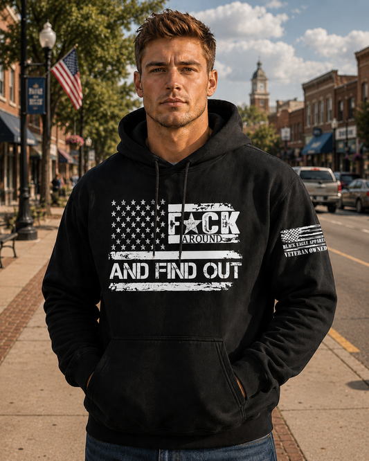 F*ck Around and Find Out Hoodie