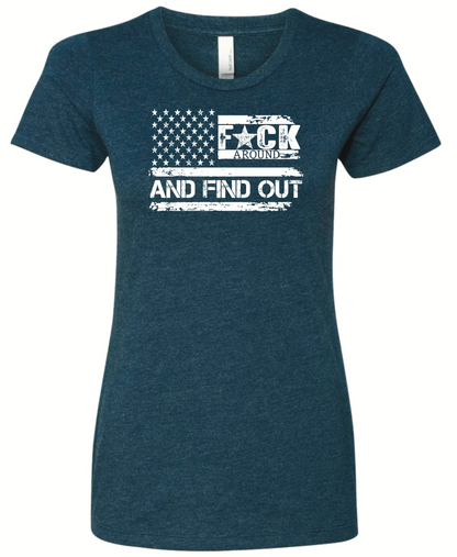 F*ck Around And Find Out Woman’s Cut Shirt