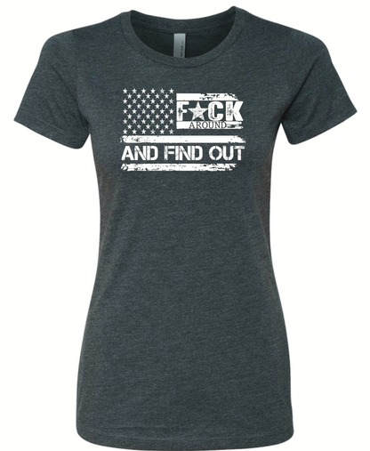F*ck Around And Find Out Woman’s Cut Shirt