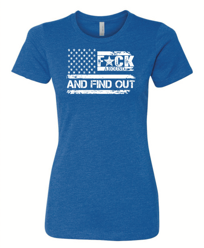 F*ck Around And Find Out Woman’s Cut Shirt