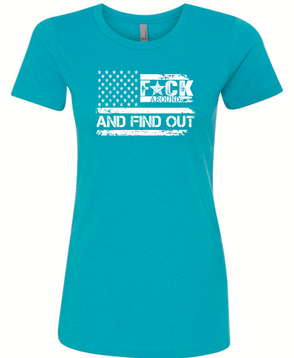 F*ck Around And Find Out Woman’s Cut Shirt