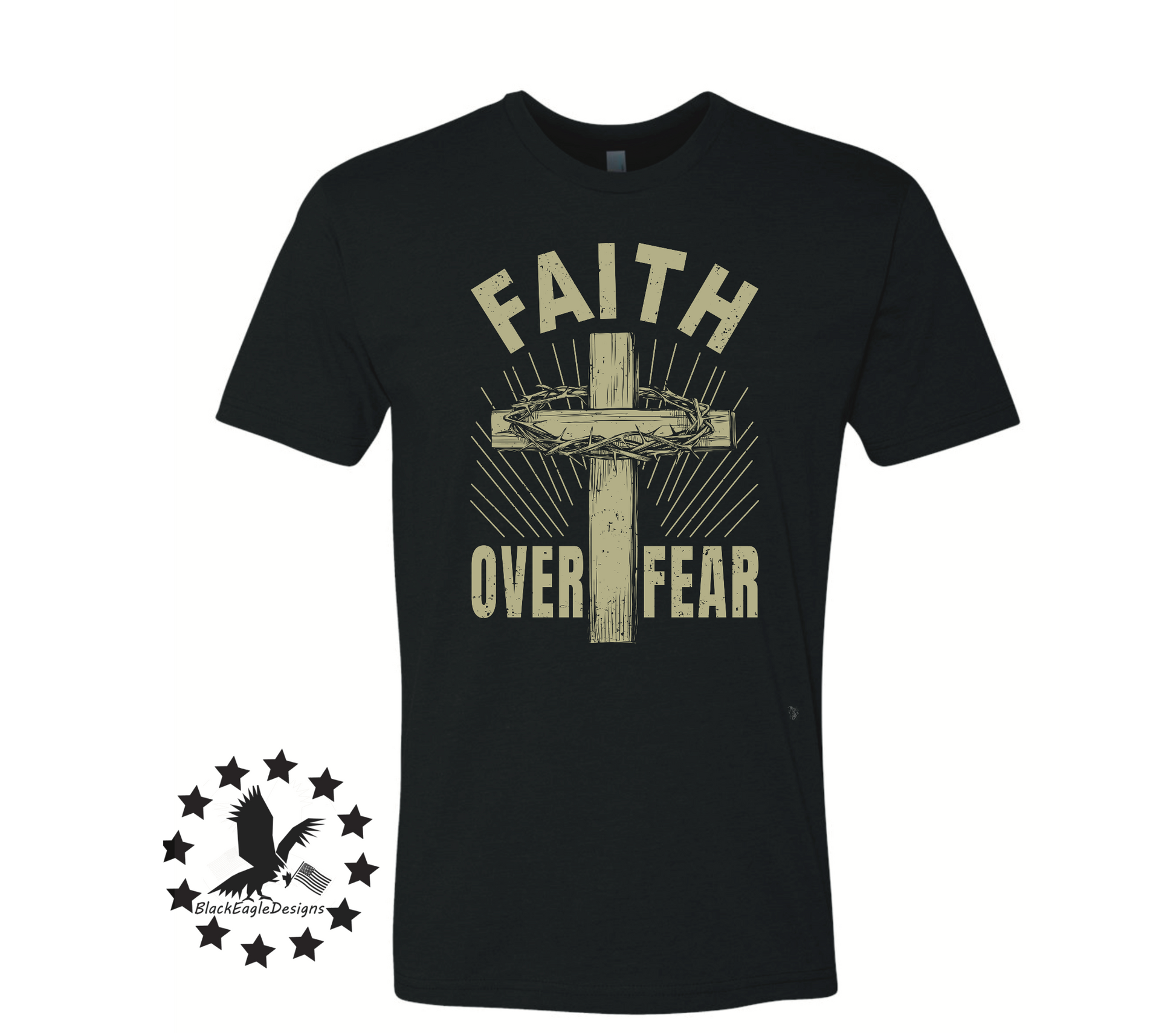 Faith Over Fear - Black Eagle Apparel