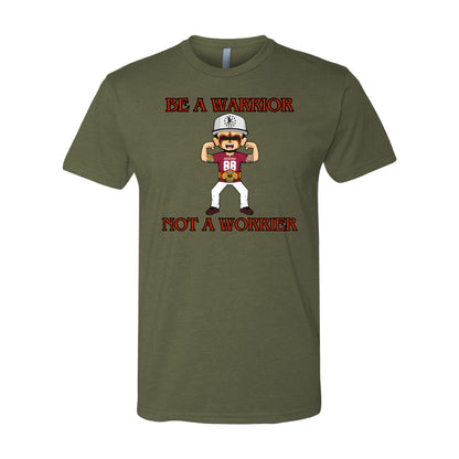 Be A Warrior Not A Worrier #2