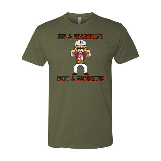 Be A Warrior Not A Worrier #2