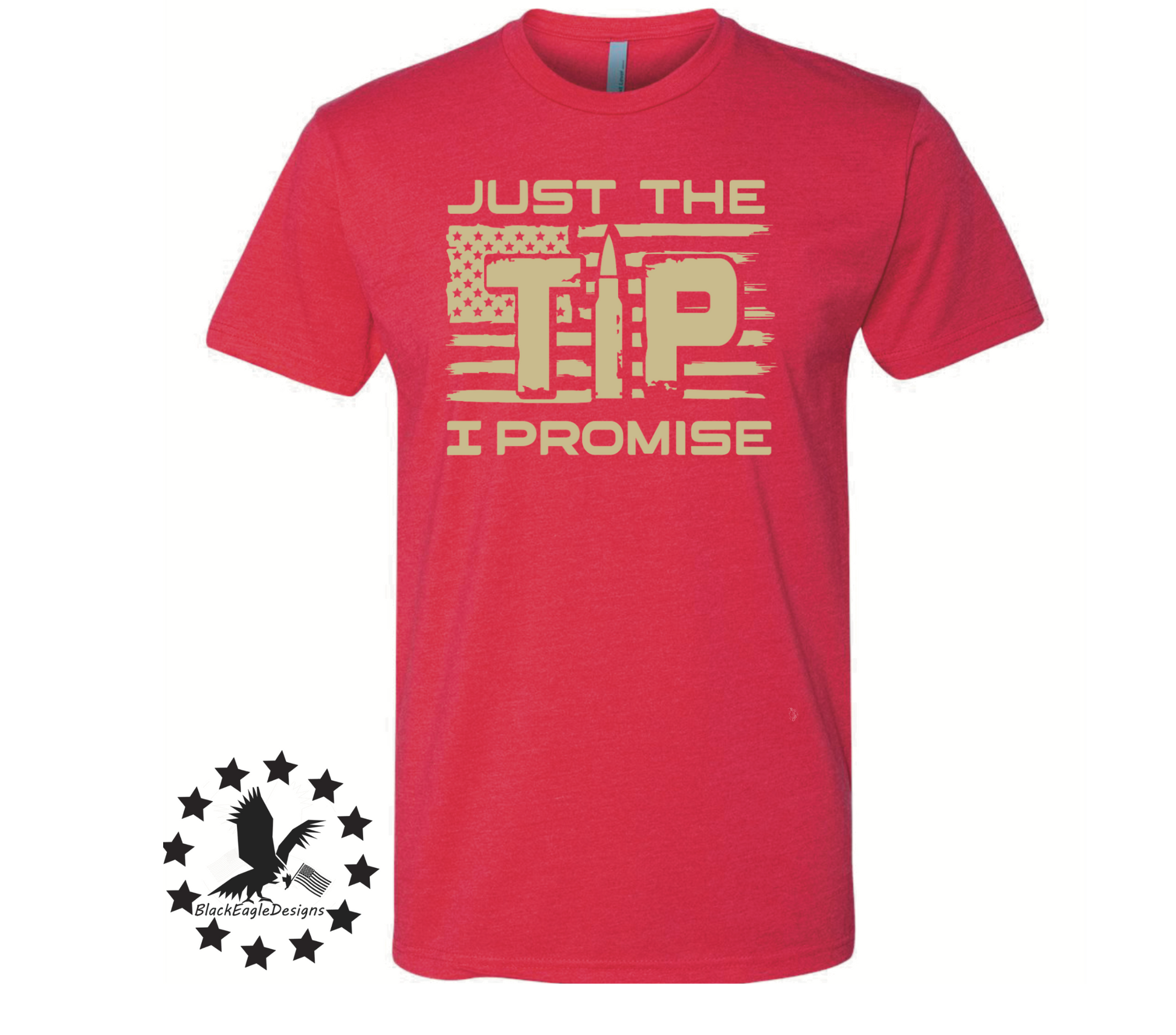 Just The TIP, I Promise - Black Eagle Apparel