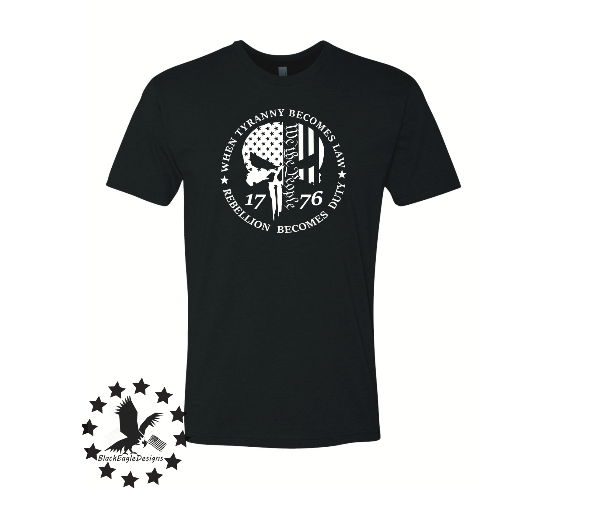 When Tyranny Becomes The Law, Rebellion Becomes Duty - Black Eagle Apparel